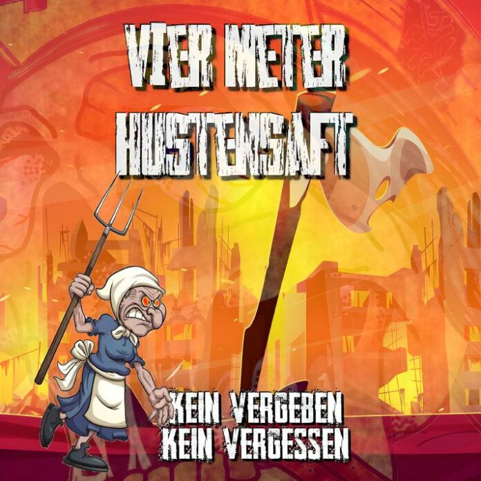 Vier Meter Hustensaft - Kein Vergeben, kein Vergessen