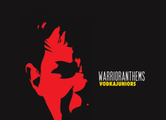 Vodkajuniors - Warrior Anthems