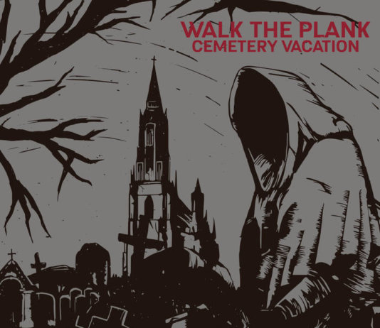 Walk The Plank – Cemetery Vacation ::: Review (2017)