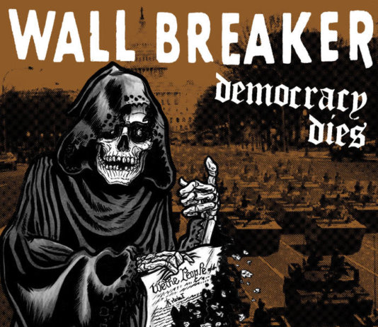 Wall Breaker - Democracy Dies (2018)