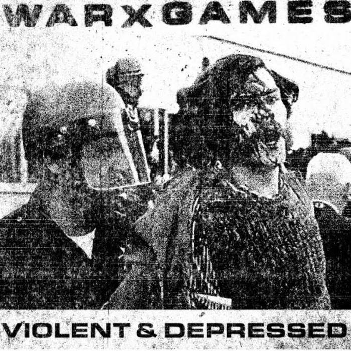 WarXGames - Violent & Depressed (2019)