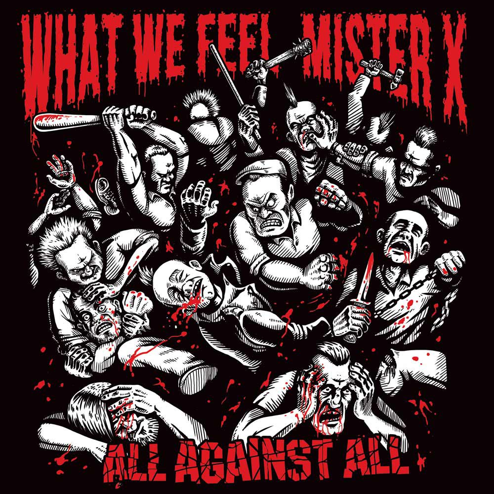 What We Feel und Mister X - All Against All