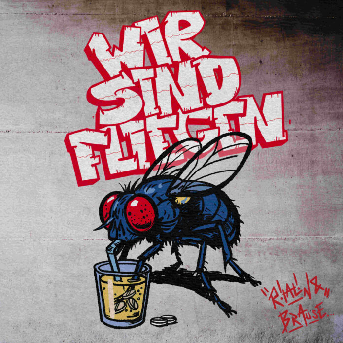 Wir Sind Fliegen - Ritalin und Brause (2026)