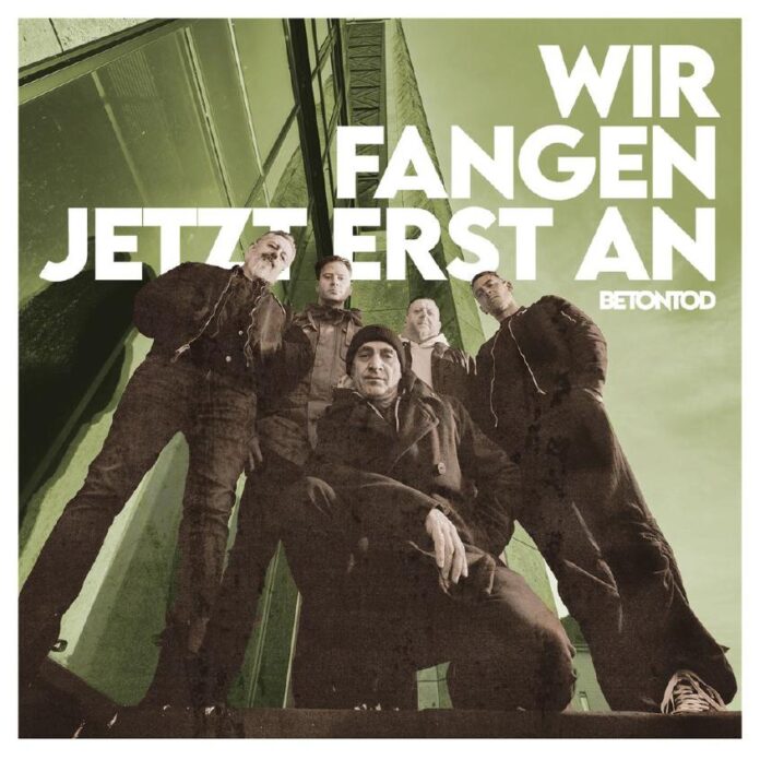 Betontod - Wir fangen jetzt erst an
