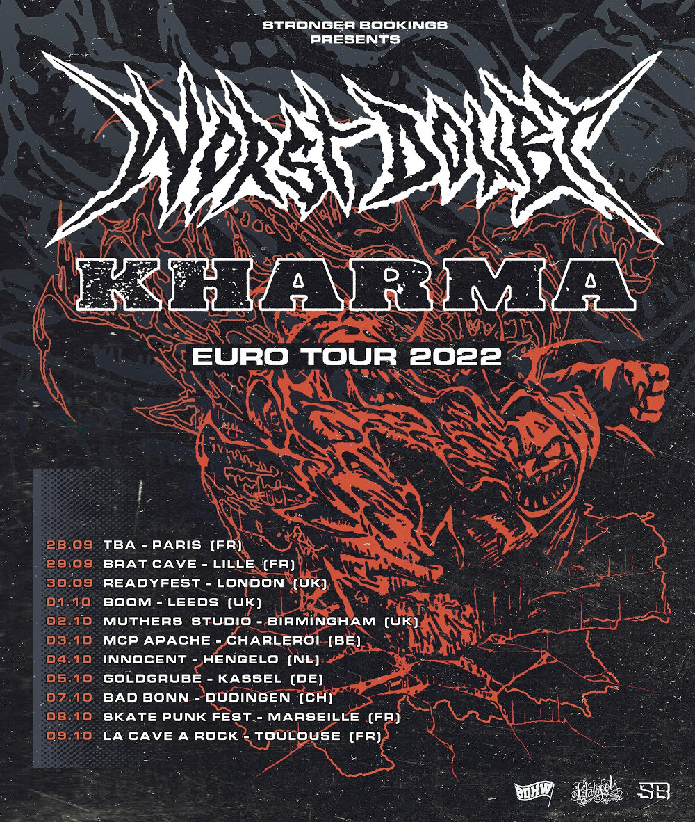 Worst Doubt & Kharma - Euro-Tour 2022