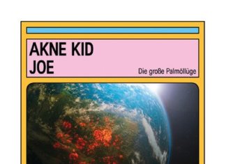 Akne Kid Joe - Die große Palmöllüge (2020)