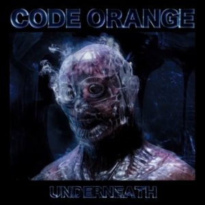 Code Orange - Underneath (2020)