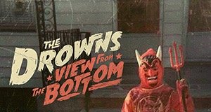 The Drowns - View From The Bottom