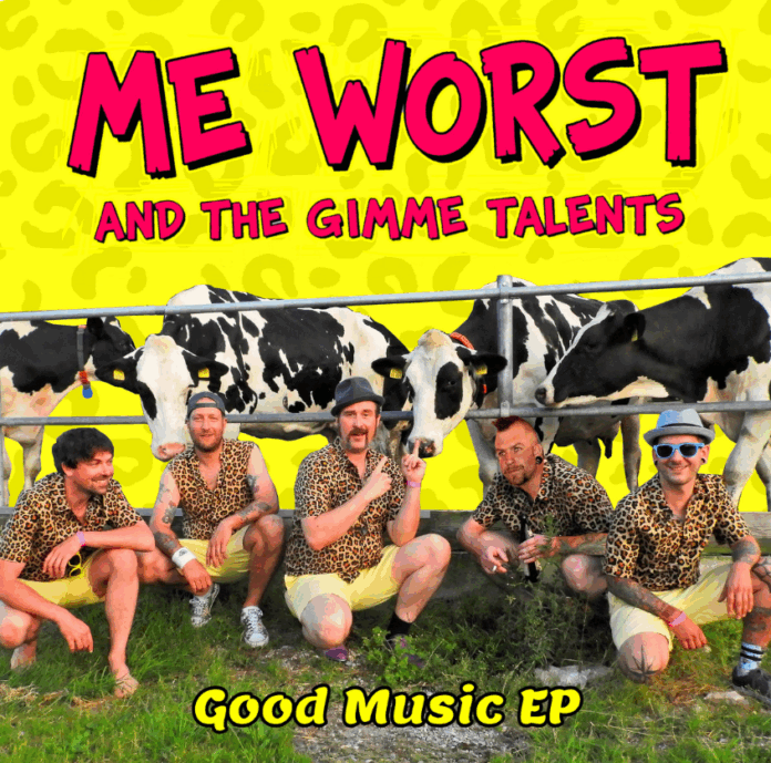 Me Worst And The Gimme Talents - Good Music EP (2026)