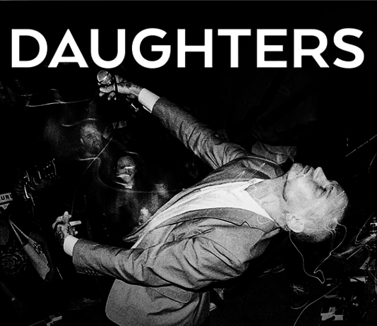 DAUGHTERS mit neuem Album „You Won’t Get What You Want“ und Europa-Tour