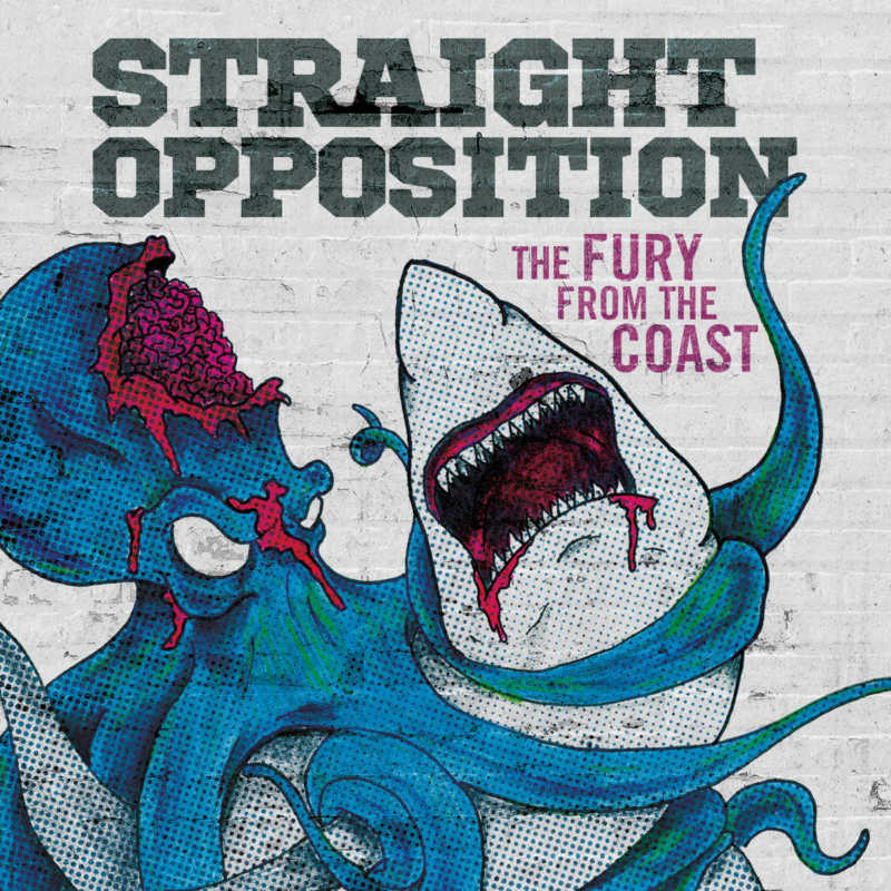 Straight Opposition - The Fury From The Coast