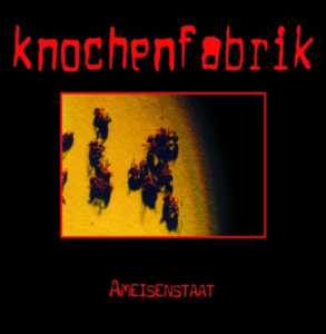 Knochenfabrik -Ameisenstaat