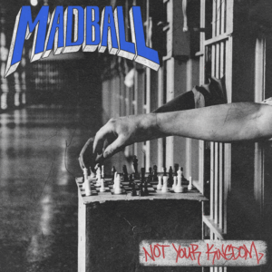 Madball - Not Your Kingdom (2026)