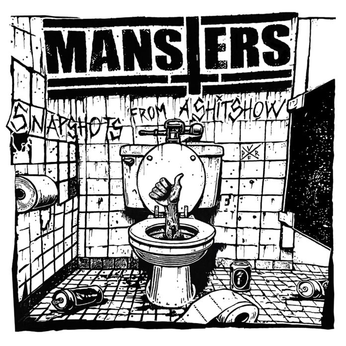 The Mansters - Snapshots From A Shitshow (2025)