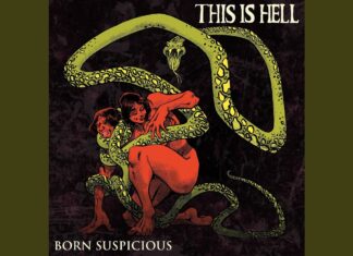 This Is Hell kehren mit neuer Single „Born Suspicious“ zurück This Is Hell kehren mit neuer Single "Born Suspicious" zurück