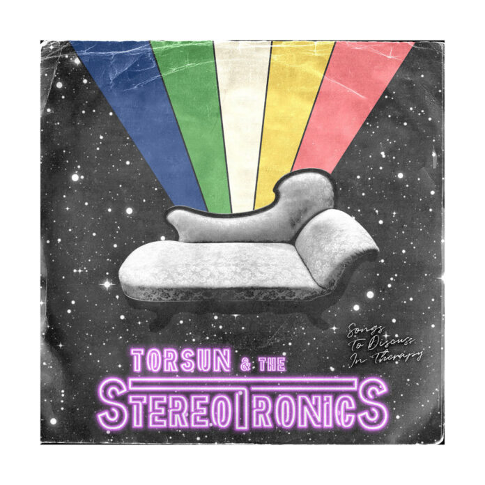 Torsun & The Stereotronics - Songs To Discuss In Therapy (2023)