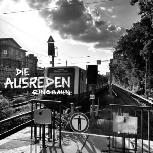 © Die Ausreden - Ringbahn