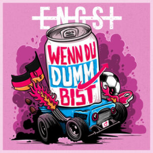 © ENGST - Wenn du dumm bist Single Cover